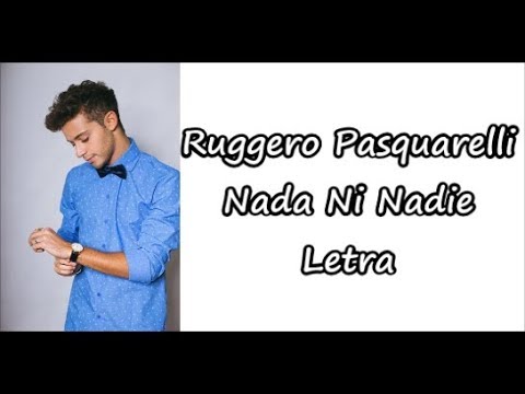 Ruggero Pasquarelli - Nada Ni Nadie (From: Soy Luna) Letra