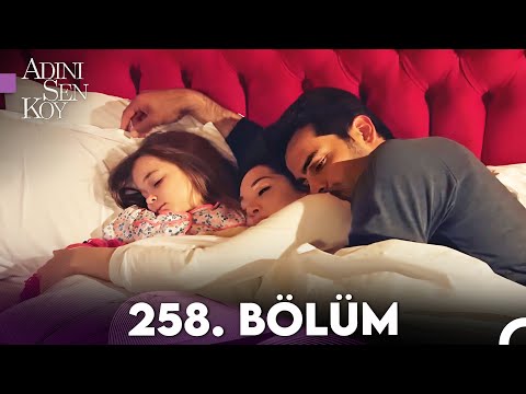 Adını Sen Koy 258. Bölüm (Uzun Versiyon)
