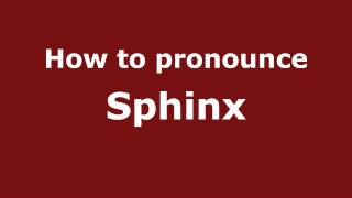 How to pronounce Sphinx