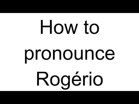 How to Pronounce Rogério (Portuguese)