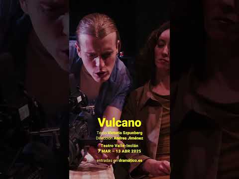 VULCANO. Texto Victoria Szpunberg. Dirección Andrea Jiménez  #madridesteatro  #teatromadrid #teatro