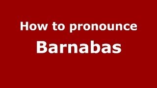 How to pronounce Barnabas