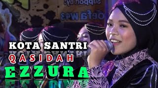 Download lagu KOTA SANTRI _ EZZURA QASIDAH _ LIVE WONOSOBO KALIBEBER mp3