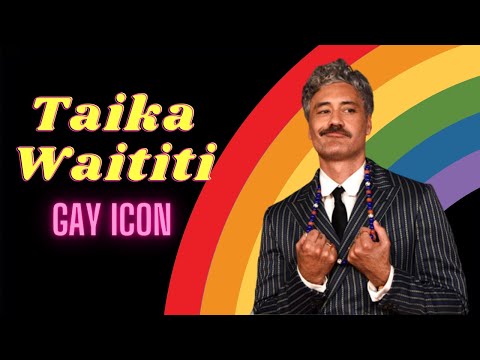 Taika Waititi being a gay icon and LGBTQI+ ally