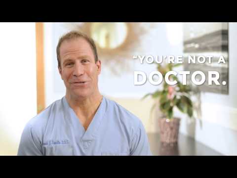 You're Not a Doctor. You're Just a Dentist.