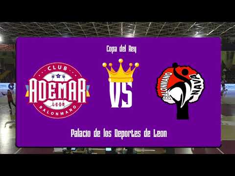 Copa de Rey: Abanca Ademar vs Balonmano Nava