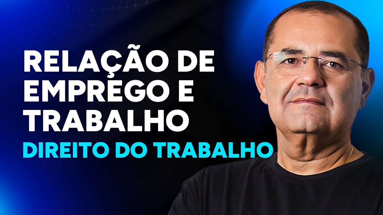 Aulão de Direito do Trabalho - Relação de Emprego e Trabalho