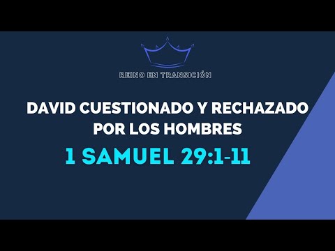 DAVID QUESTIONED AND REJECTED BY MEN - 1 SAMUEL 25: 18-31