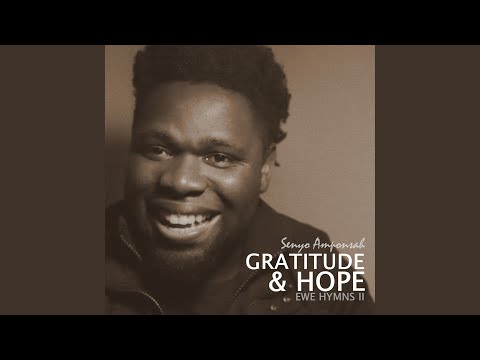 Gratitude and Hope Ewe Hymn medley II