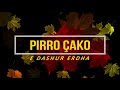 E Dashur Erdha Pirro Çako