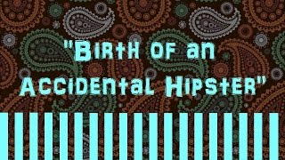 "Birth Of An Accidental Hipster" 💖 (Lyrics) THE MONKEES ✿ "Good Times!" 2016