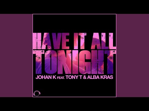 Have It All Tonight (Radio Edit)
