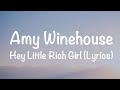 Amy Winehouse Hey Little Rich Girl Lyrics