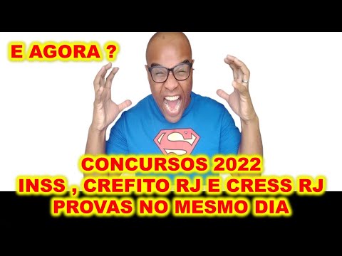 Concurso INSS , CREFITO RJ e CRESS RJ 2022 QUAL É O MELHOR ? PROVAS NO MESMO DIA! E AGORA ?