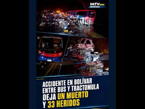 Accidente en Bolívar entre bus y tractomula deja un muerto y 33 heridos