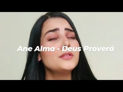 Ane Alma - Deus proverá (acústico)