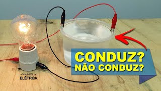 VOCÊ SABIA? Água NÃO conduz eletricidade! TESTAMOS