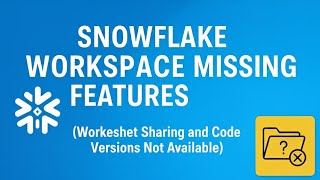 Snowflake Workspace ❄️ | Resolved Issues and missing feature in 5 minutes #snowflaketutorial 