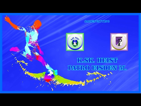 KSK TV ... K.SK.  Heist - Patro Eisden M   2 - 0