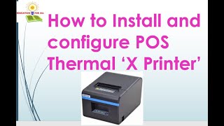 How to Install and configure POS Thermal ‘X Printer’?