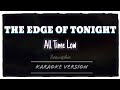 All Time Low - The Edge of Tonight (Karaoke Version)