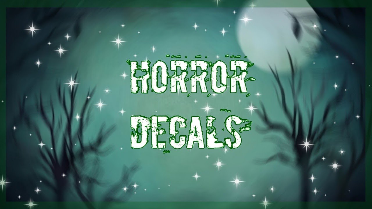 Horror Decals !WARNING! ||Welcome to bloxburg|| CloudyyRainbow