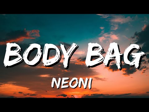 NEONI - BODY BAG (Lyrics)