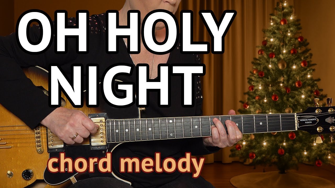 OH HOLY NIGHT Guitar Lesson - Chord Melody
