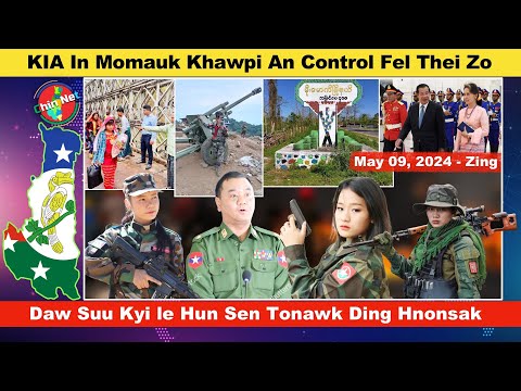 May 09 Zing: KIA In Momauk Khawpi An Control Thei Zo. Daw Suu Kyi le Hun Sen Tonawk Siansak Lo