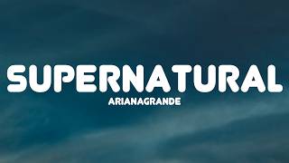 Download lagu Ariana Grande - supernatural (Lyrics) mp3 Download lagu Ariana Grande - supernatural (Lyrics) mp3