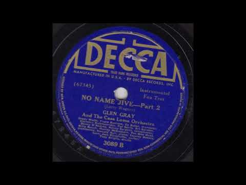 Glen Gray And The Casa Loma Orchestra ‎– No Name Jive (Parts 1 & 2) (1940) (78rpm)