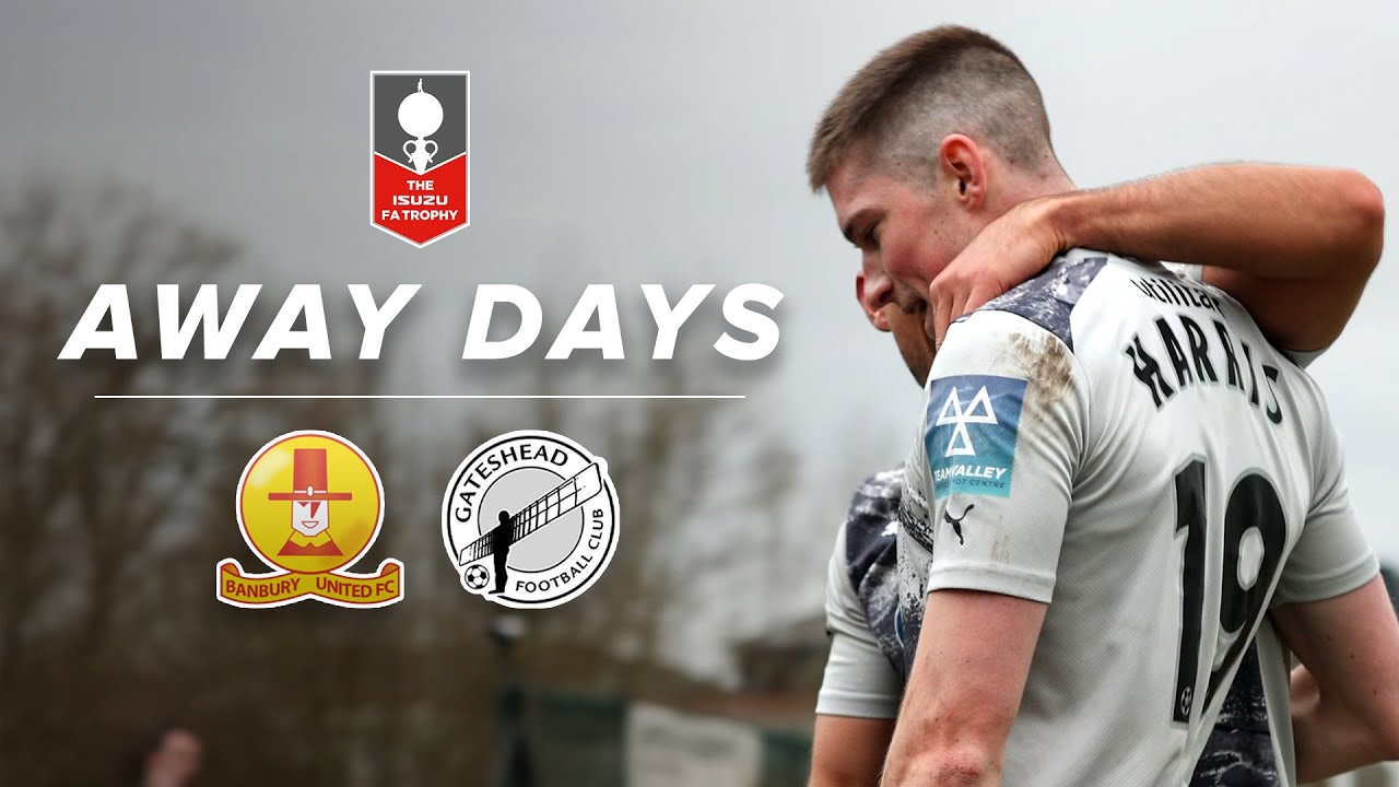 Will Harris secures FA Trophy quarter final place! 🏆 | Banbury United 0-1 Gateshead | AWAY DAYS