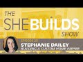 Building a Custom Home Empire with Stephanie Dailey