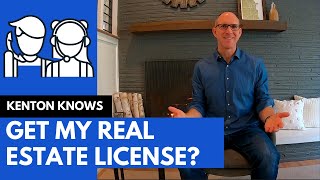 Should I Get My Real Estate License? #RealEstateLicense #Realtor #RealEstateAgent