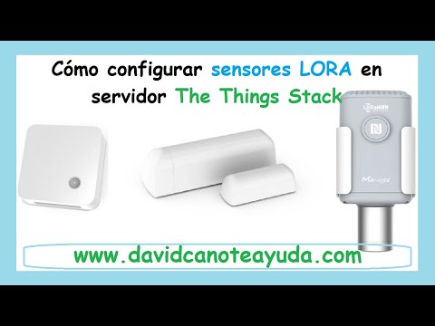 #05 Registro y Configuración de Sensores LoRa en The Things Stack | #milesight #elsys