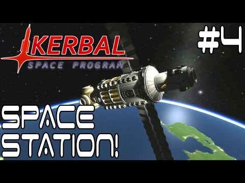 Space Station! - Kerbal Space Program Ep #4