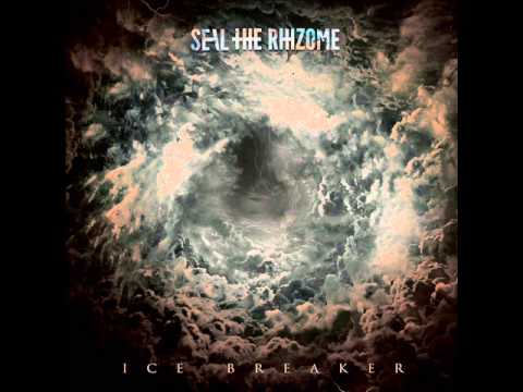 Seal The Rhizome - Ice Breaker [Single]