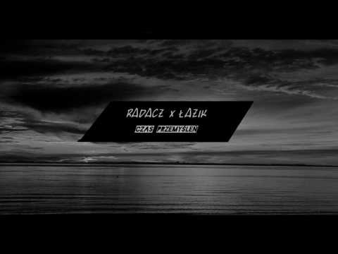 Radacz - Czas Przemyśleń (prod. Łazik)