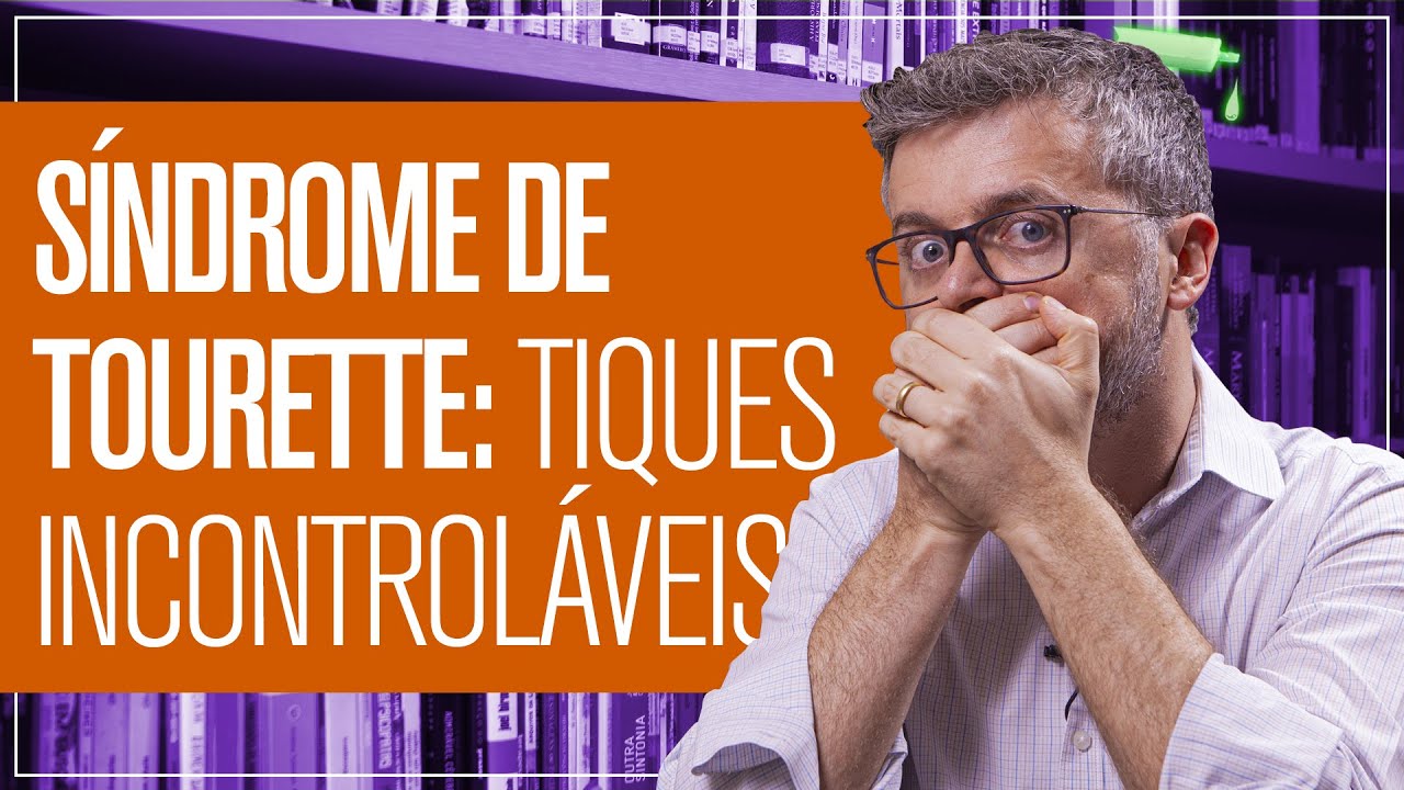 Síndrome de La Tourette: Tiques motores e vocais