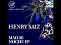 (3/2) Artist: Henry Saiz Title: Madre Noche EP Label: Renaissance Year: September 2009