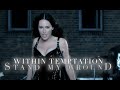 Videoklip Within Temptation - Stand My Ground  s textom piesne