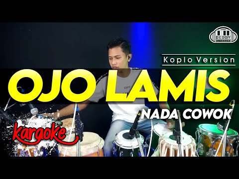 OJO LAMIS KARAOKE NADA COWOK / PRIA VERSI KOPLO HIGH QUALITY AUDIO CLARITY