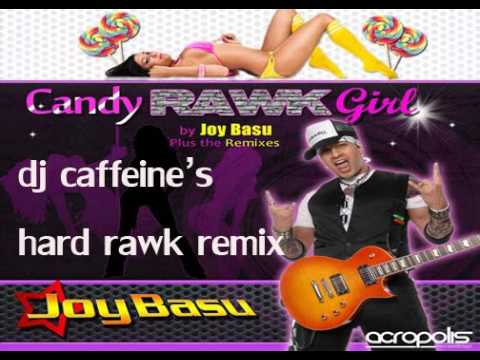 Joy Basu - Candy Rawk Girls ( Dj Caffeine's Hard Rawk Rmx)