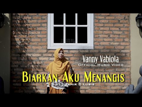 Vanny Vabiola - Biarkan Aku Menangis (Official Music Video)