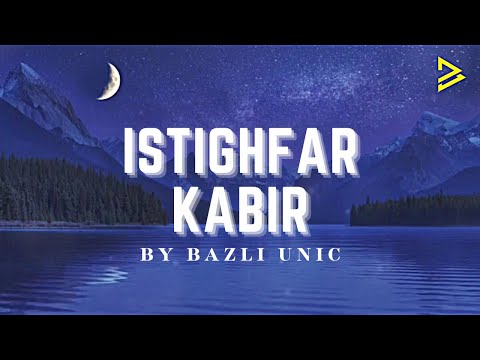 ISTIGHFAR KABIR - Penghulu Segala Istighfar (8 jam) Lirik Video