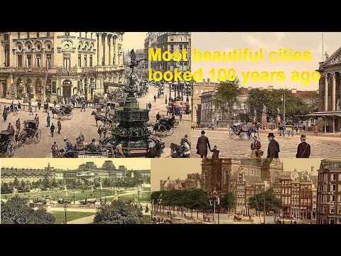 Most beautiful cities in Europe looked 100 years ago
