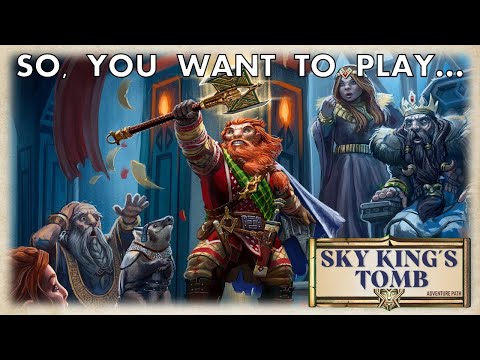 So You Want To Play... Sky King's Tomb