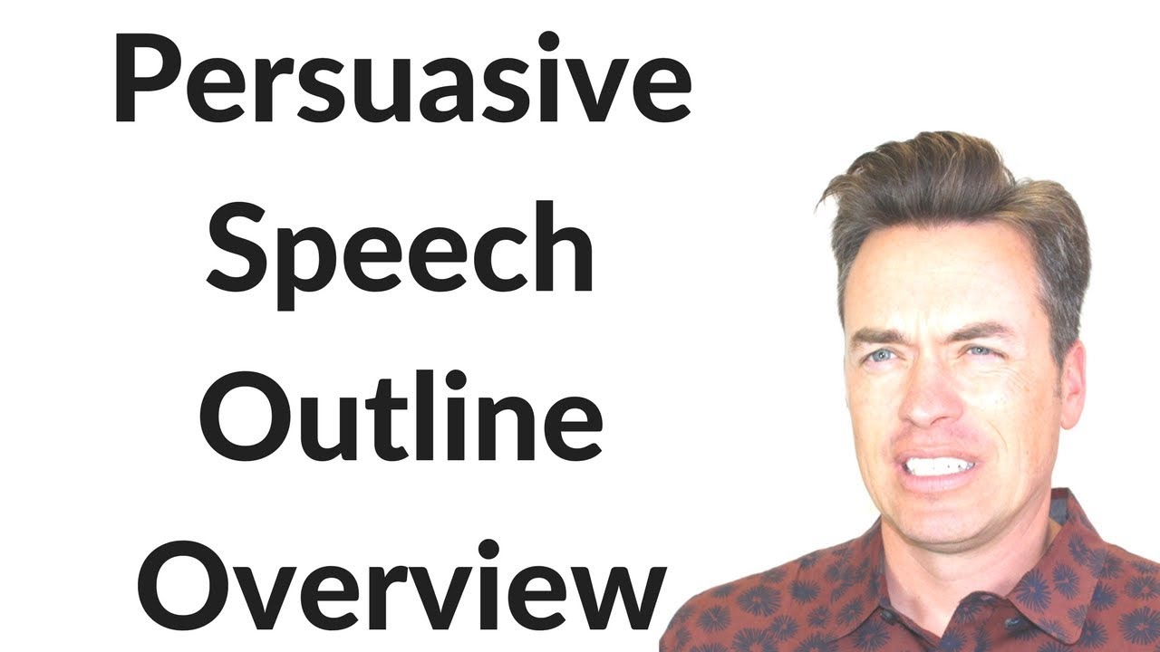 Persuasive Speech Outline Overview