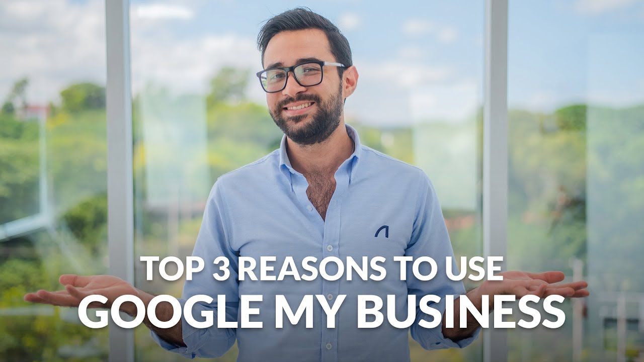 Top 3 Reasons To Use Google My Business