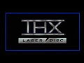 THX Laserdisc Logo Slightly Low Toned 6 29 19